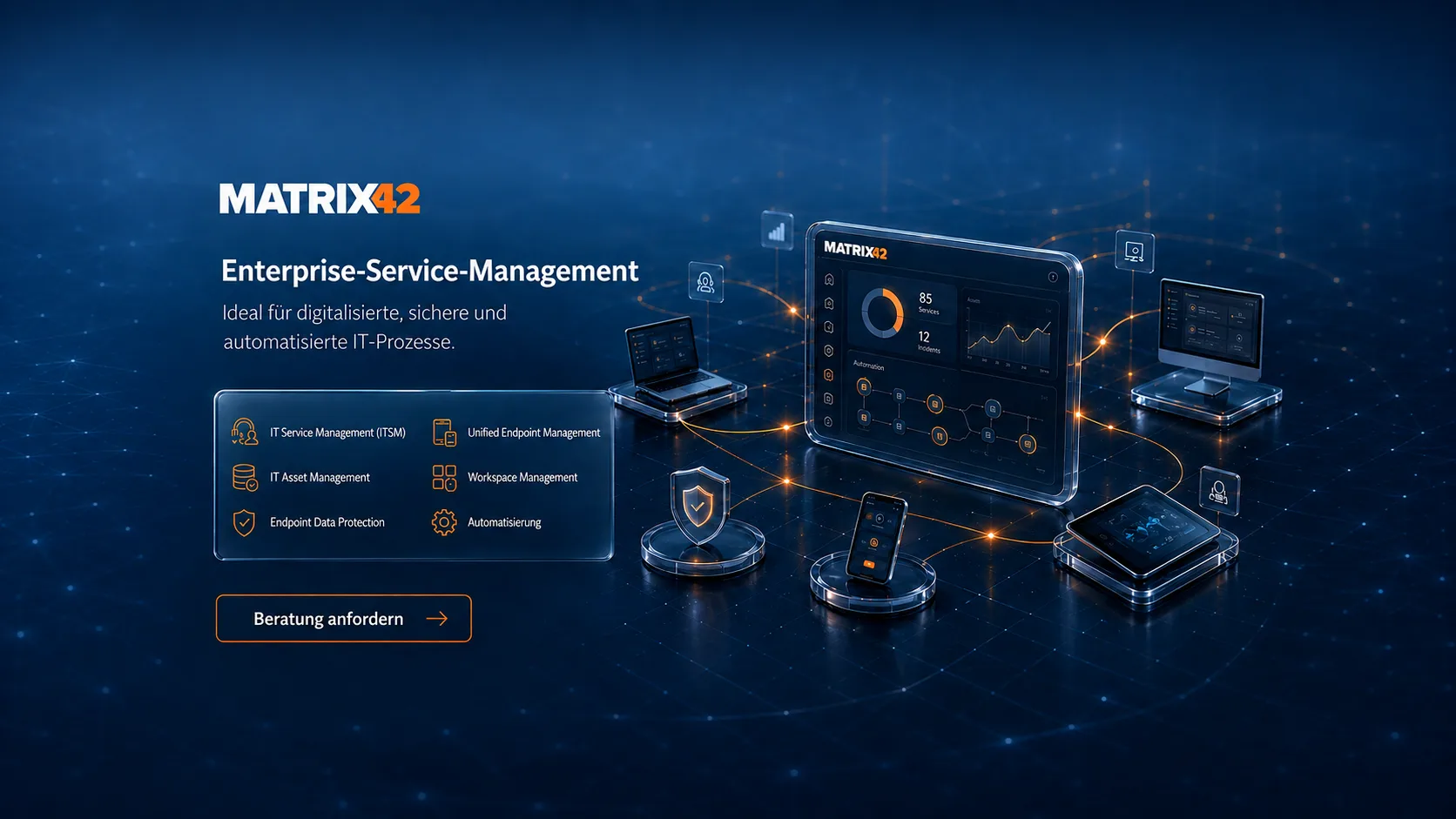 Matrix42: Enterprise-Service-Management. IT Service Management (ITSM), IT Asset Management, Endpoint Data Protection, Unified Endpoint Management, Workspace Management, Automatisierung.